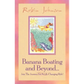 Banana Boating and Beyond...