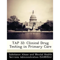Tap 32: Clinical Drug Testing in Primary Care