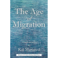 The Age of Migration: A Novella and Stories