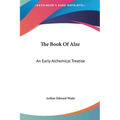 The Book of Alze: An Early Alchemical Treatise