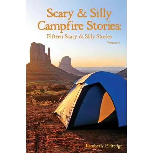 Scary & Silly Campfire Stories: Fifteen Scary & Silly Stories