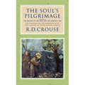 The Soul's Pilgrimage - Volume 2: The Descent of the Dove and the Spiritual Life: The Theology of the Christian Year: The Sermons of Robert Crouse