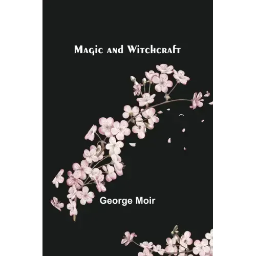 Magic and Witchcraft