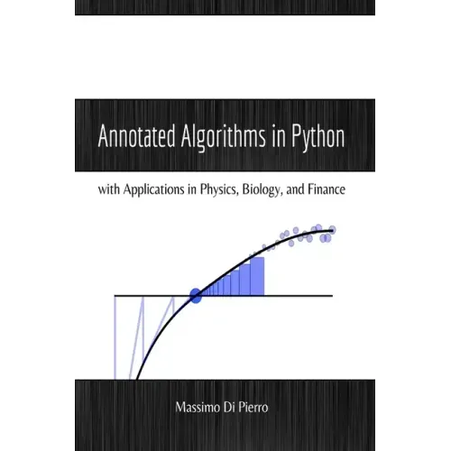 Annotated Algorithms in Python: with Applications in Physics, Biology, and Finance