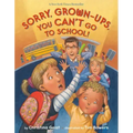 Sorry, Grown-Ups, You Can't Go to School!
