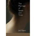 The Marriage of Space and Time
