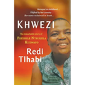 Khwezi: The Remarkable Story of Fezekile Ntsukela Kuzwayo