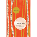 Letters and Life: On Being a Writer, on Being a Christian