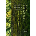 From Backwoods to Boardrooms: The Rise of Institutional Investment in Timberland