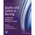 Quality and Safety in Nursing: A Competency Approach to Improving Outcomes