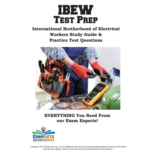 IEBW Study Guide: International Brotherhood of Electrical Workers Study Guide & Practice Test Questions