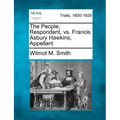 The People, Respondent, vs. Francis Asbury Hawkins, Appellant