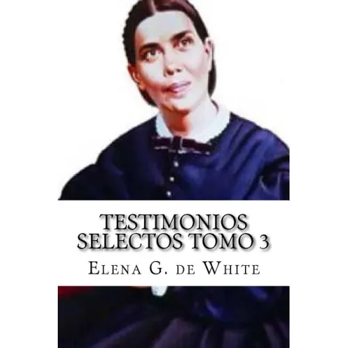TESTIMONIOS SELECTOS Tomo 3