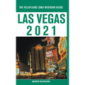 Las Vegas - The Delaplaine 2021 Long Weekend Guide