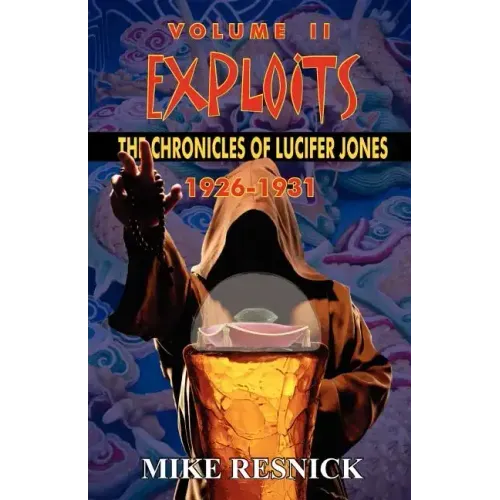 Exploits: The Chronicles of Lucifer Jones Volume II