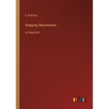 Stepping Heavenward: in large print