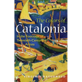 The Colors of Catalonia: In the Footsteps of Twentieth-Century Artists