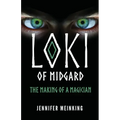 Loki of Midgard: The Making of a Magician