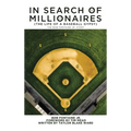 In Search of Millionaires (The Life of a Baseball Gypsy): The Accounts of Bob Fontaine Jr.