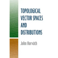 Topological Vector Spaces and Distributions