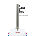A Letter A Week: Your guide to writing and mailing 52 handwritten letters during the year