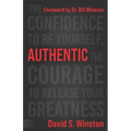 Authentic: The Confidence to Be Yourself, the Courage to Release Your Greatness