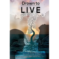 Drown to Live