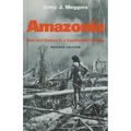 Amazonia: Man and Culture in a Counterfeit Paradise, Revised Edition