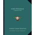 Lord Wantage: A Memoir (1907)