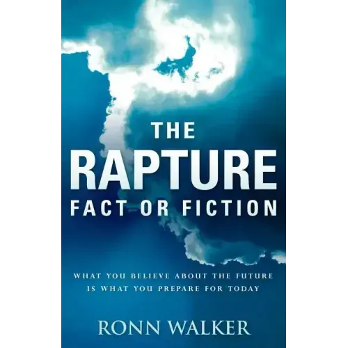 The Rapture: Fact or Fiction