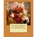The sword of Damocles. By: Anna Katharine Green (Original Version)