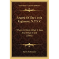 Record of the 114th Regiment, N.Y.S.V.: Where It Went, What It Saw and What It Did (1866)