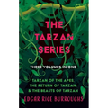 The Tarzan Series - Three Volumes in One;Tarzan of the Apes, The Return of Tarzan, & The Beasts of Tarzan