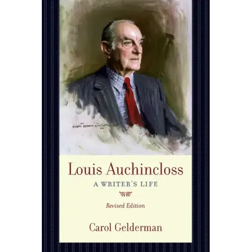 Louis Auchincloss: A Writer's Life