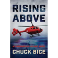 Rising Above: My Memoirs as a Flight Medic
