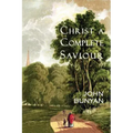 Christ a Complete Saviour: The Intercession of Christ and Who Are Privileged in It