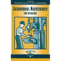 Autonomous Maintenance for Operators