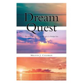 Dream Quest: The Trials, Tribulations, and Triumph of a Prodigal Son