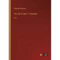 The Life of John J. Crittenden: Vol. I