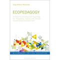Ecopedagogy: Critical Environmental Teaching for Planetary Justice and Global Sustainable Development