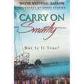 Carry On Smartly: But Is It True?
