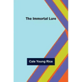 The Immortal Lure