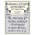 Swash Letter Alphabets: 100 Complete Fonts