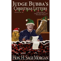 Judge Bubba's Christmas Letters: 1995 - Present