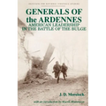 Generals of the Ardennes: American Leadership in the Battle of the Bulge