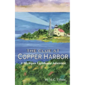 The Clue at Copper Harbor: A Michigan Lighthouse Adventure