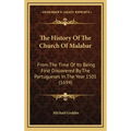 The History Of The Church Of Malabar: From The Time Of Its Being First Discovered By The Portugueses In The Year 1501 (1694)