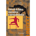 Esercizi Di Fisica: Meccanica E Termodinamica