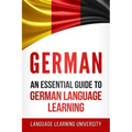 German: An Essential Guide to German Language Learning