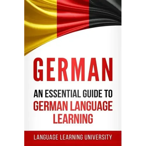 German: An Essential Guide to German Language Learning